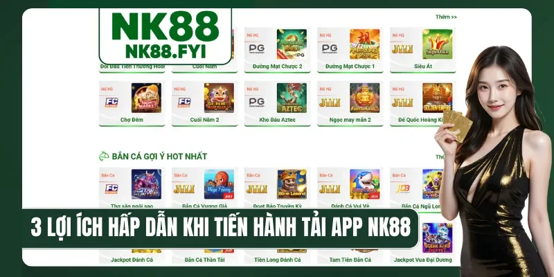 3 lợi ích hấp dẫn khi tiến hành tải app NK88