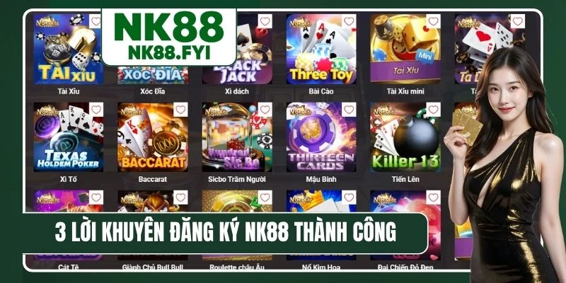 3 lời khuyên đăng ký NK88 thành công