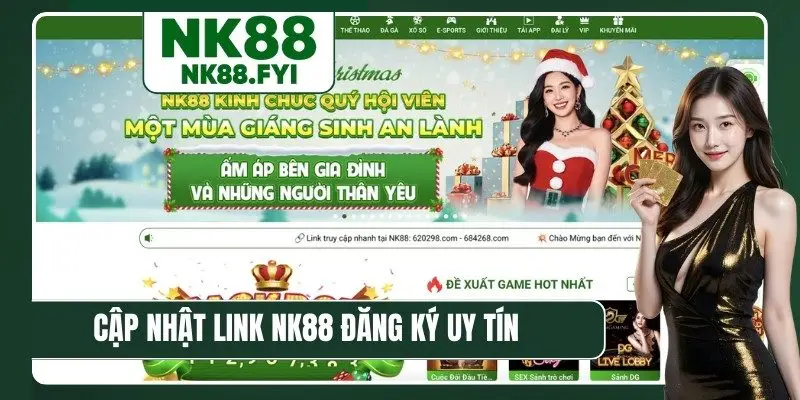 Cập nhật link NK88 đăng ký uy tín