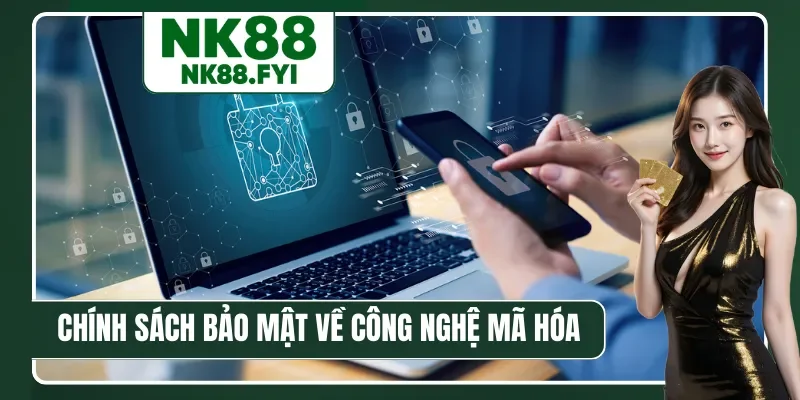 Chính sách bảo mật về công nghệ mã hóa