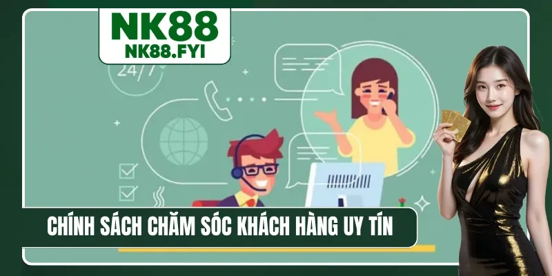 Chính sách chăm sóc khách hàng uy tín