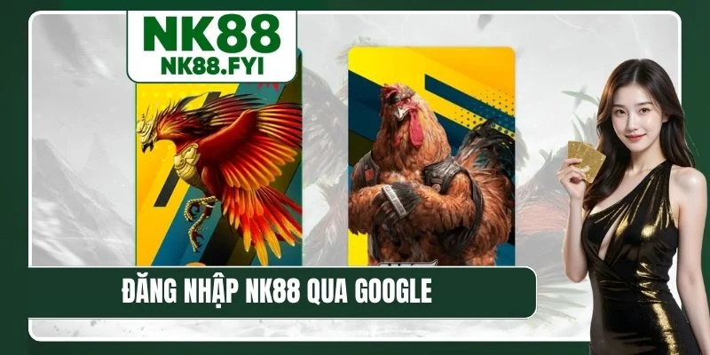 Đăng nhập NK88 qua Google