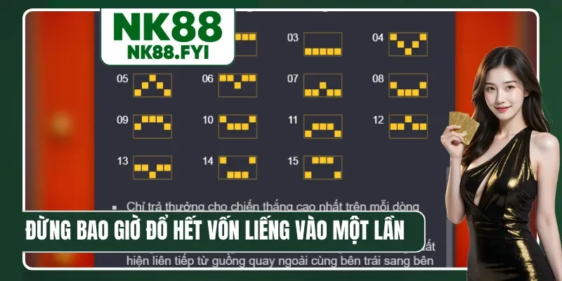 Đừng bao giờ đổ hết vốn liếng vào một lần