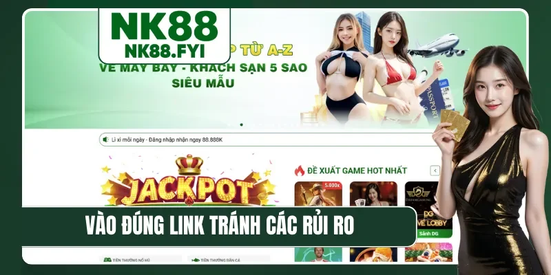 Vào đúng link tránh các rủi ro không mong muốn